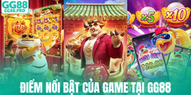 Điểm nổi bật của game tại GG88