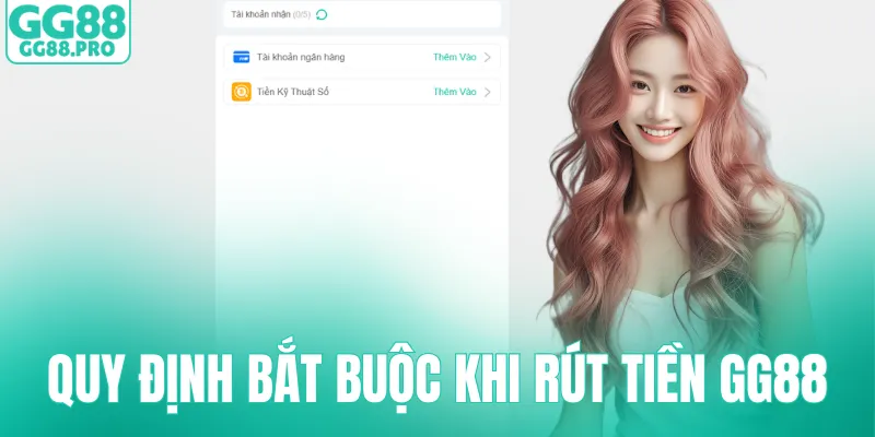 Những quy định bắt buộc khi rút tiền GG88