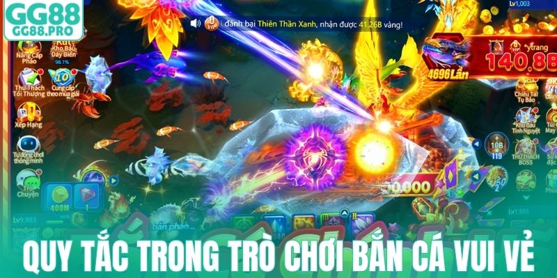 Quy tắc trong trò chơi bắn cá vui vẻ chi tiết
