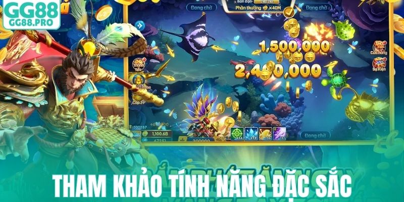 Tham khảo tính năng đặc sắc của Tam tiên bắn cá